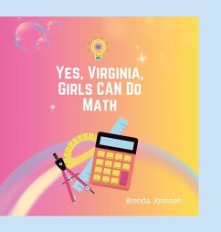 Yes Virginia, Girls Can Do Math! - Johnson, Brenda