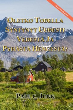 Oletko Todella Syntynyt Uudesti Vedestä Ja Pyhästä Hengestä? [Uusi Tarkistettu Painos] (eBook, ePUB) - Jong, Paul C.