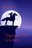 Tegengestelde krachten Tegengestelde krachten