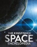The Kingfisher Space Encyclopedia The Kingfisher Space Encyclopedia