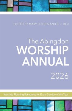 Abingdon Worship Annual 2026 Abingdon Worship Annual 2026