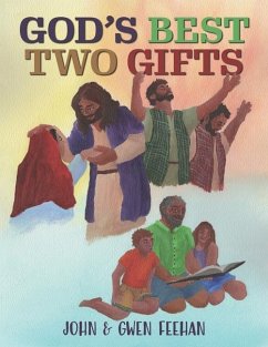 God's Best Two Gifts - Feehan, Gwen; Feehan, John