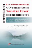 Coordinated Eco-environmental Governance in Yangtze River Economic Belt-Based on the Practice of Tributary Jialing River Basin Coordinated Eco-environmental Governance in Yangtze River Economic Belt-Based on the Practice of Tributary Jialing River Basin