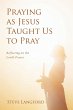 Praying as Jesus Taught Us to Pray - Bild 1