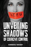 Unveiling Shadows of Coercive Control Unveiling Shadows of Coercive Control
