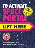 To Activate Space Portal, Lift Here To Activate Space Portal, Lift Here