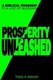 PROSPERITY UNLEASHED PROSPERITY UNLEASHED