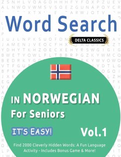 WORD SEARCH IN NORWEGIAN FOR SENIORS - IT'S EASY! VOL.1 - DELTA CLASSICS - FIND 2000 CLEVERLY HIDDEN WORDS - Best Activity Books