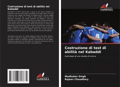 Costruzione di test di abilità nel Kabaddi - Singh, Madhukar;Choudhary, Rajeev