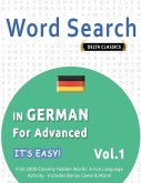 WORD SEARCH IN GERMAN FOR ADVANCED - IT'S EASY! VOL.1 - DELTA CLASSICS - FIND 2000 CLEVERLY HIDDEN WORDS