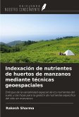 Indexación de nutrientes de huertos de manzanos mediante técnicas geoespaciales Indexación de nutrientes de huertos de manzanos mediante técnicas geoespaciales
