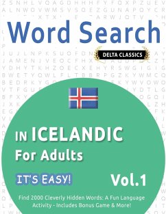 WORD SEARCH IN ICELANDIC FOR ADULTS - IT'S EASY! VOL.1 - DELTA CLASSICS - FIND 2000 CLEVERLY HIDDEN WORDS - Best Activity Books