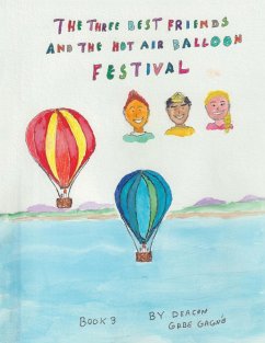 The Three Best Friends and the Hot Air Balloon Festival The Three Best Friends and the Hot Air Balloon Festival