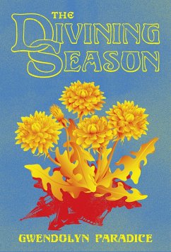 The Divining Season - Paradice, Gwendolyn
