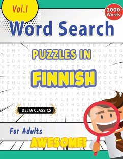 WORD SEARCH PUZZLES IN FINNISH FOR ADULTS - AWESOME! VOL.1 - DELTA CLASSICS - Best Activity Books