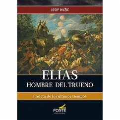 Cover ELIAS. HOMBRE DEL TRUENO. PROFETA DE LOS ULTIMOS TIEMPOS
