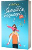 Operatöre Baglaniyorsunuz 2 Operatöre Baglaniyorsunuz 2