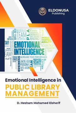 Emotional Intelligence in Public Library Management - Elsherif, Hesham Mohamed
