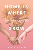 Home is Where the Sunflowers Grow