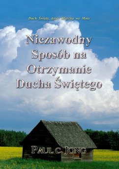 Cover Duch Swiety, który Mieszka we Mnie - Niezawodny Sposób na Otrzymanie Ducha Swietego (eBook, ePUB)