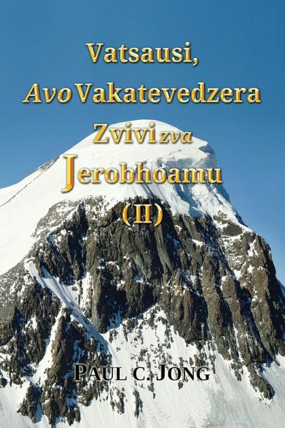 Vatsausi, Avo Vakatevedzera Zvivi zva Jerobhoamu (¿) (eBook, ePUB) Vatsausi, Avo Vakatevedzera Zvivi zva Jerobhoamu (¿) (eBook, ePUB)