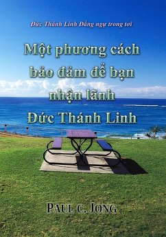 Ð¿c Thánh Linh Ð¿ng ng¿ trong toi - M¿t phuong cách b¿o d¿m d¿ b¿n nh¿n lãnh Ð¿c Thánh Linh (eBook, ePUB) - Jong, Paul C.