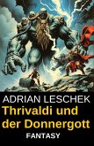 Thrivaldi und der Donnergott: Fantasy Roman (eBook, ePUB)