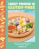 My Best Friend Is Gluten-Free My Best Friend Is Gluten-Free