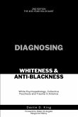 DIAGNOSING WHITENESS & ANTI-BLACKNESS