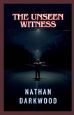 The Unseen Witness The Unseen Witness