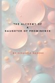 The Alchemy of a Daughter of Prominence