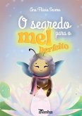 O segredo para o mel perfeito O segredo para o mel perfeito