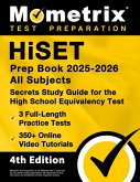 Hiset Prep Book 2025-2026 All Subjects - 3 Full-Length Practice Exams, 350+ Online Video Tutorials, Secrets Study Guide for the High School Equivalency Test Hiset Prep Book 2025-2026 All Subjects - 3 Full-Length Practice Exams, 350+ Online Video Tutorials, Secrets Study Guide for the High School Equivalency Test