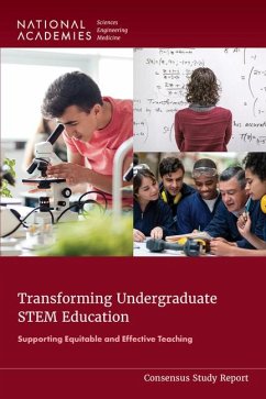 Transforming Undergraduate Stem Education - National Academies of Sciences Engineering and Medicine; Division of Behavioral and Social Sciences and Education; Board On Science Education; Committee on Equitable and Effective Teaching in Undergraduate Stem Education a Framework for Institutions Educators and Disciplines