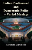 Indian Parliament and Democratic Polity - Varied Musing Indian Parliament and Democratic Polity - Varied Musing