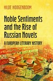 Noble Sentiments and the Rise of Russian Novels Noble Sentiments and the Rise of Russian Novels