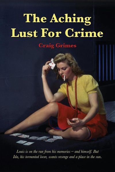 The Aching Lust for Crime (Revised) The Aching Lust for Crime (Revised)