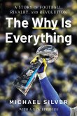 The Why Is Everything The Why Is Everything