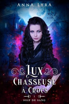 Lux, chasseuse à crocs - Lyra, Anna