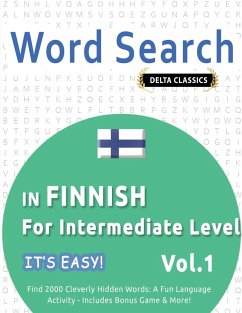 WORD SEARCH IN FINNISH FOR INTERMEDIATE LEVEL - IT'S EASY! VOL.1 - DELTA CLASSICS - FIND 2000 CLEVERLY HIDDEN WORDS - Best Activity Books