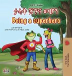 Being a Superhero (Amharic English Bilingual Children's Book)
