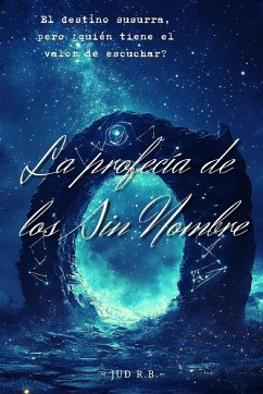 La Profecía de los Sin Nombre - R. B., Jud