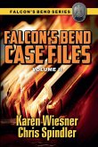 Falcon's Bend Case Files, Volume II Falcon's Bend Case Files, Volume II