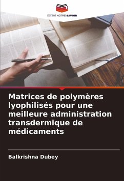 Cover Matrices de polymères lyophilisés pour une meilleure administration transdermique de médicaments