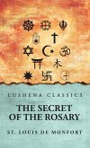 The Secret of the Rosary The Secret of the Rosary