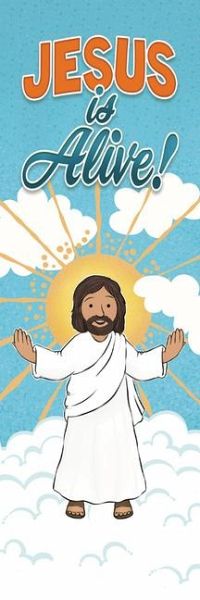 Jesus Is Alive! - Easter Kids Bookmark - 1 Cor 6:14 Jesus Is Alive! - Easter Kids Bookmark - 1 Cor 6:14