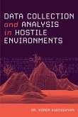 Data Collection and Analysis in Hostile Environments Data Collection and Analysis in Hostile Environments