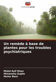 Un remède à base de plantes pour les troubles psychiatriques