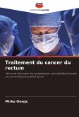 Traitement du cancer du rectum Traitement du cancer du rectum