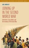 Joining Up in the Second World War Joining Up in the Second World War